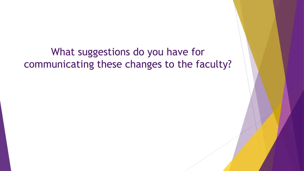 what suggestions do you have for communicating