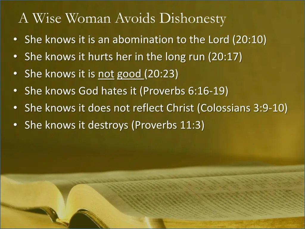 a wise woman avoids dishonesty she knows