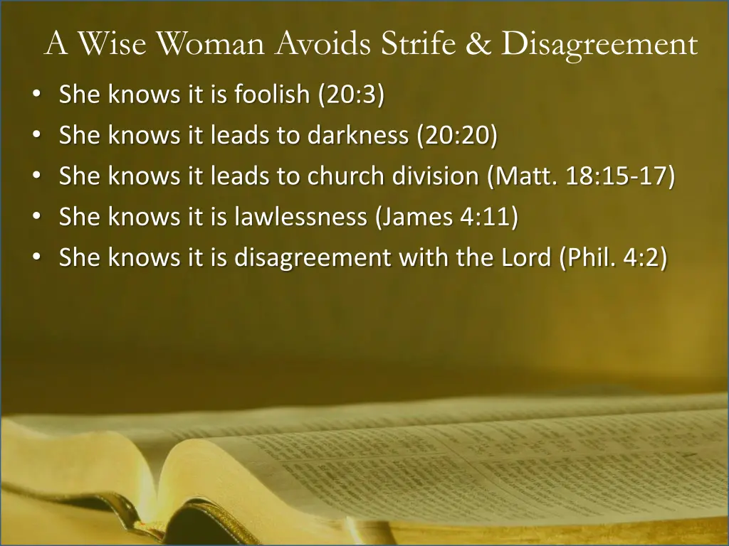 a wise woman avoids strife disagreement she knows