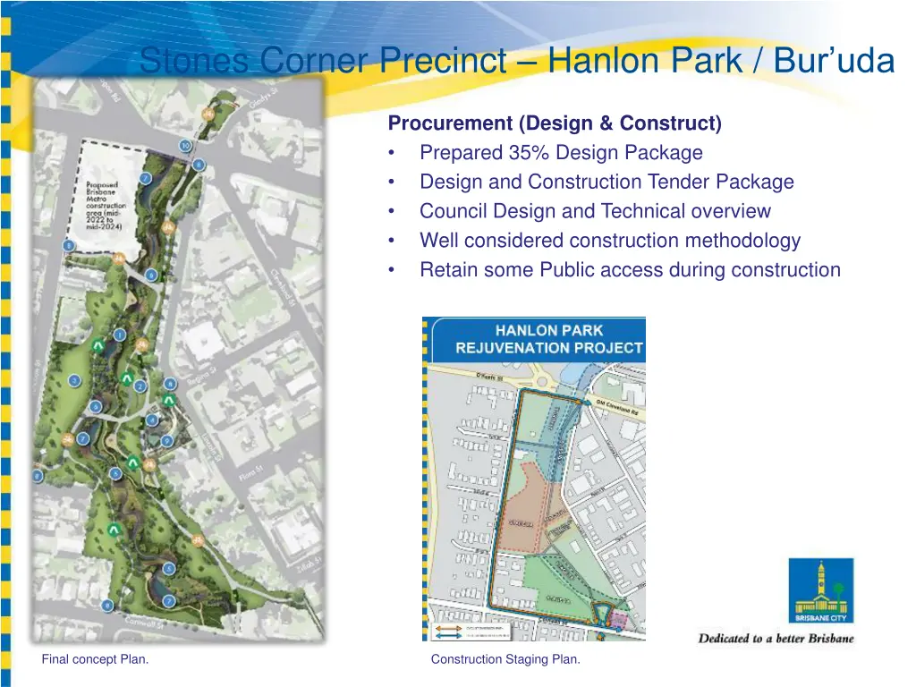 stones corner precinct hanlon park bur uda 4
