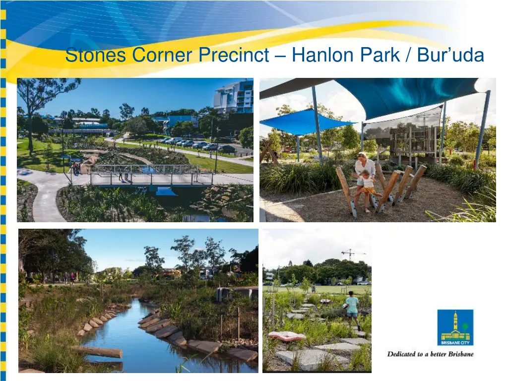 stones corner precinct hanlon park bur uda 7