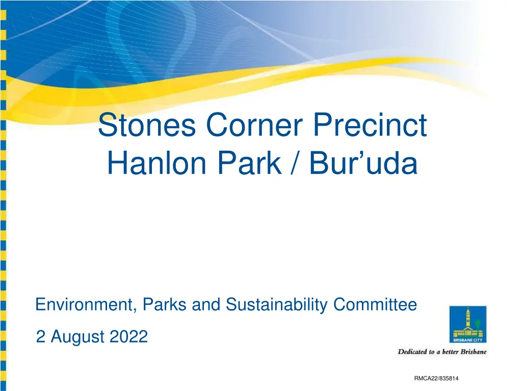 stones corner precinct hanlon park bur uda