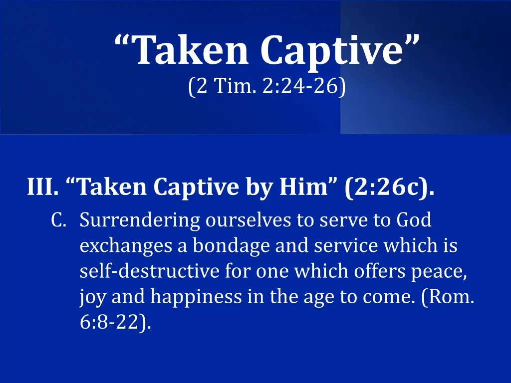 taken captive 2 tim 2 24 26 4