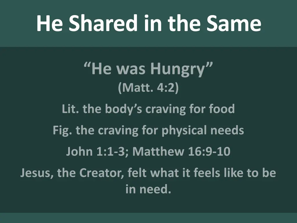 he shared in the same