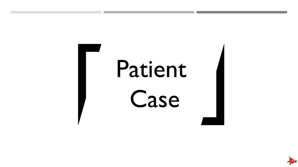 patient case