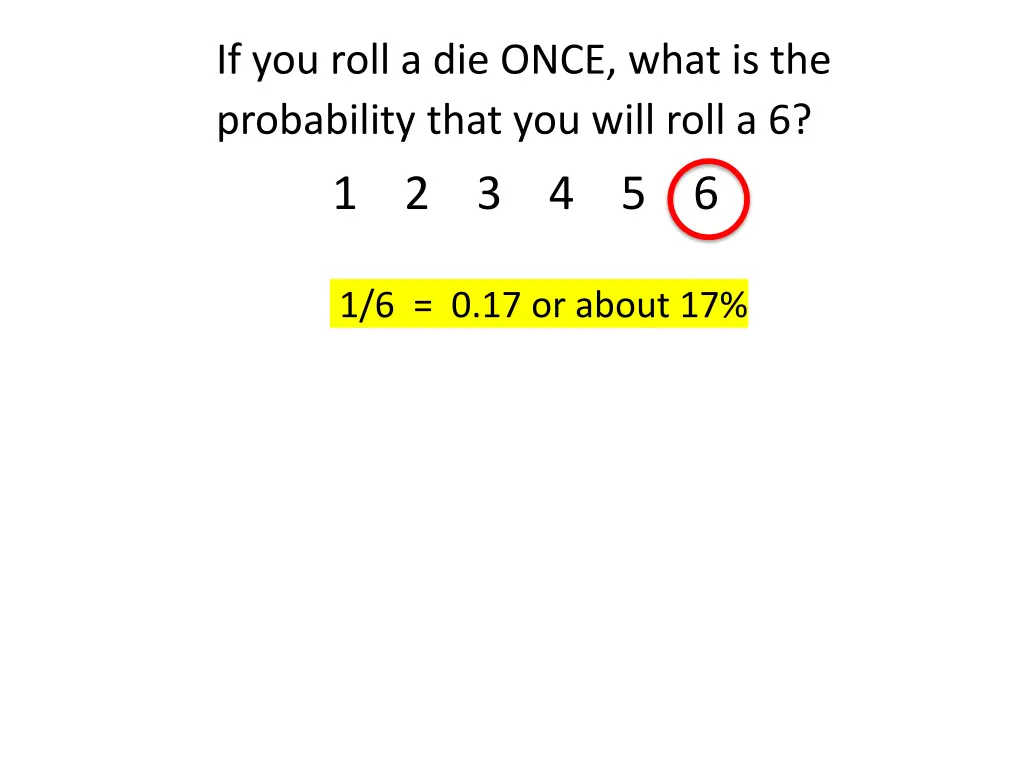 if you roll a die once what is the probability 1