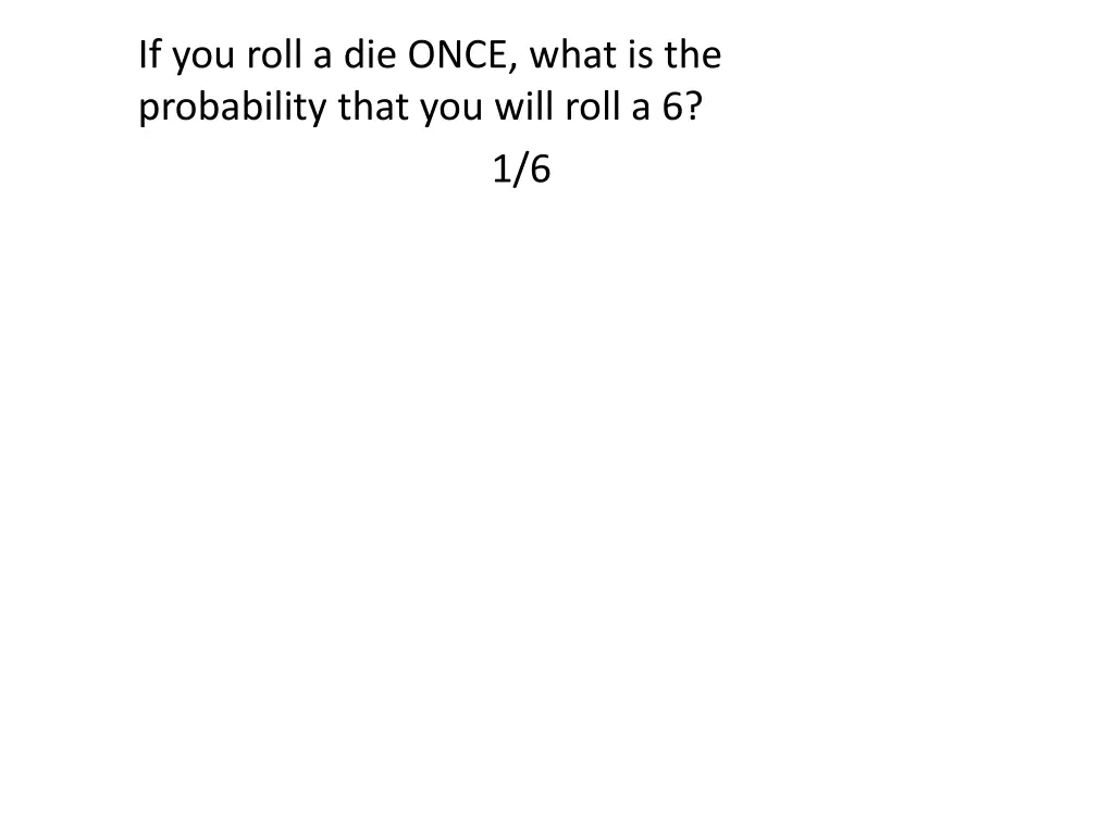 if you roll a die once what is the probability 2
