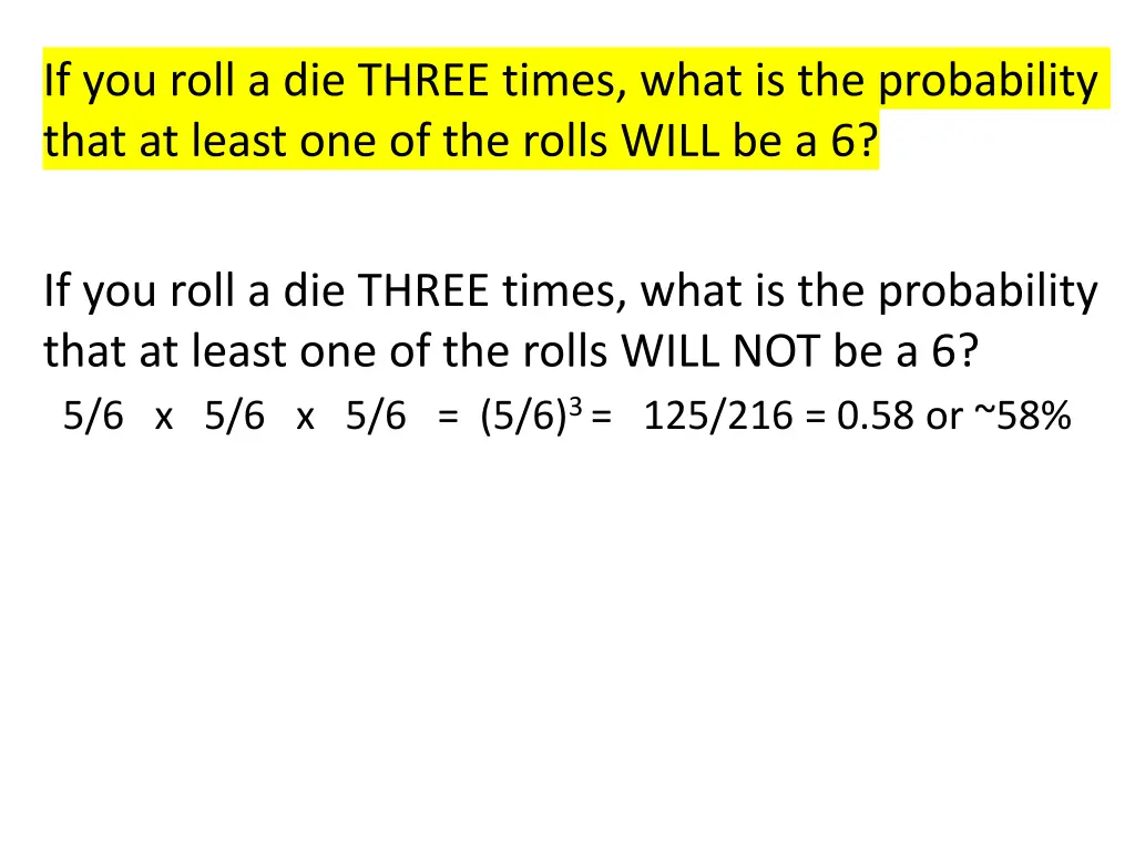 if you roll a die three times what 4