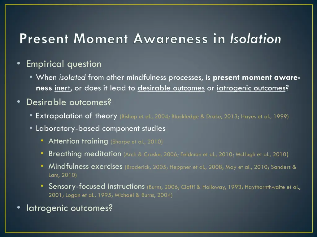 present moment awareness in isolation
