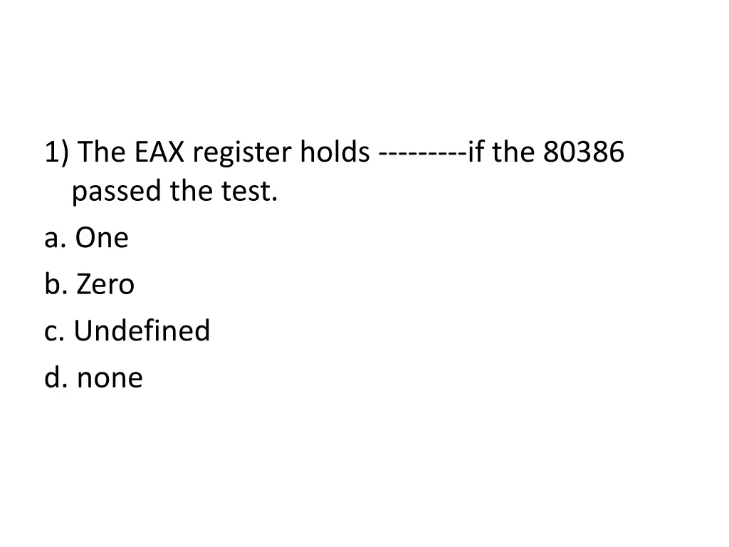 1 the eax register holds if the 80386 passed