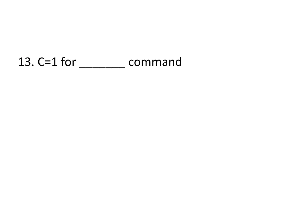13 c 1 for command