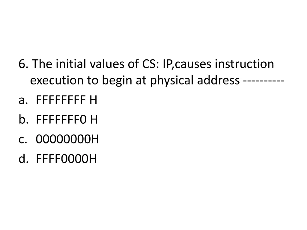 6 the initial values of cs ip causes instruction