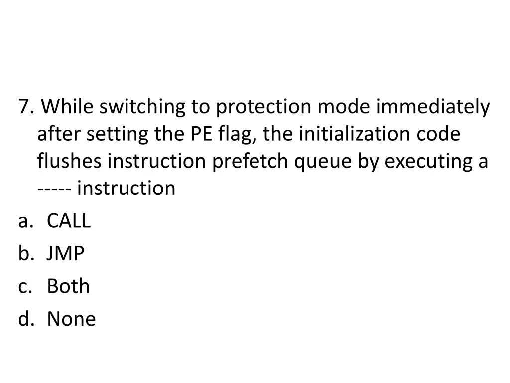 7 while switching to protection mode immediately
