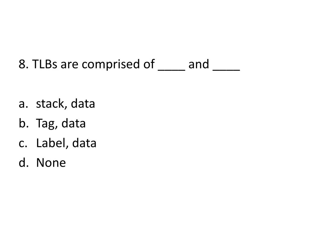 8 tlbs are comprised of and