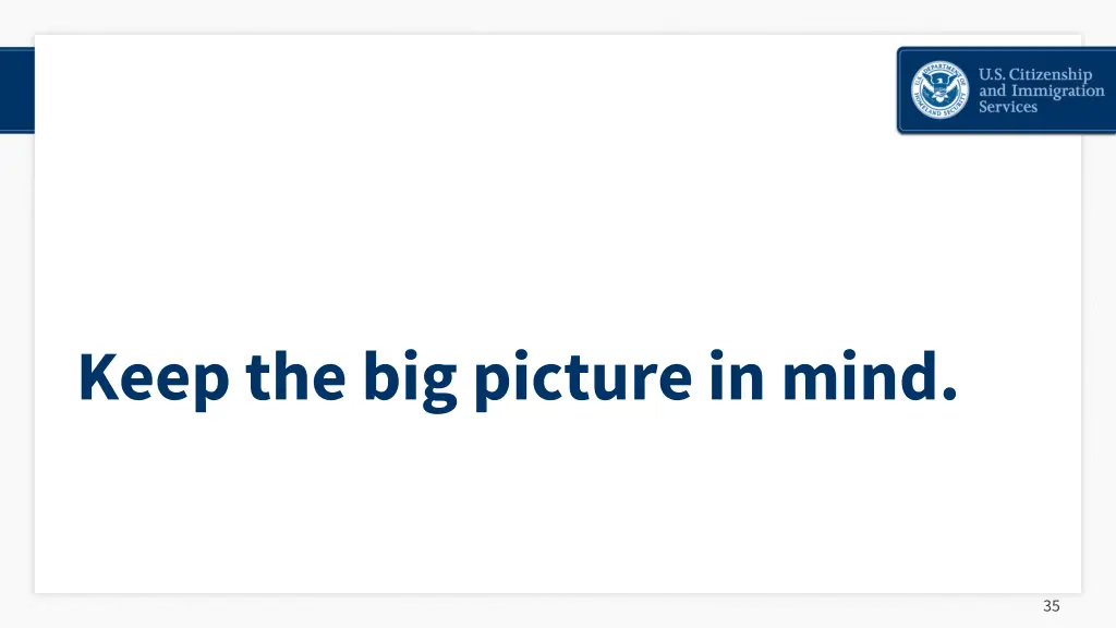 keep the big picture in mind