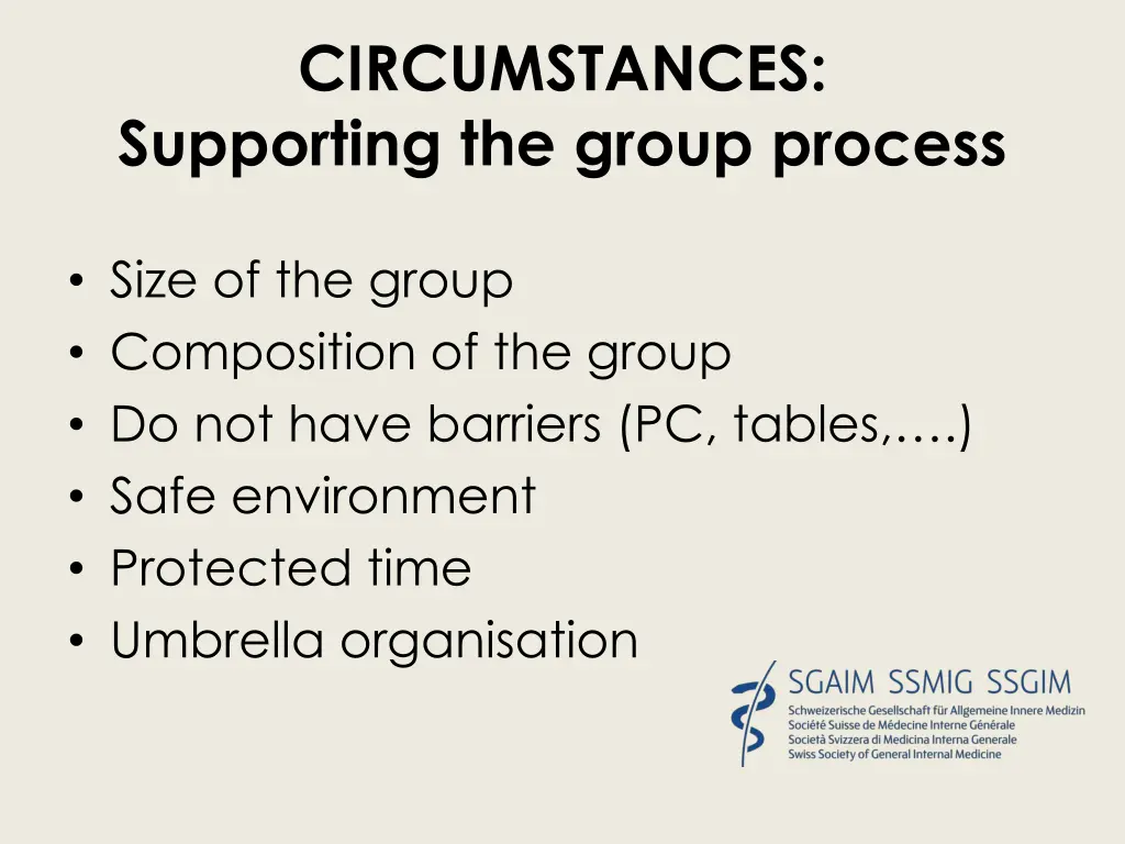 circumstances supporting the group process