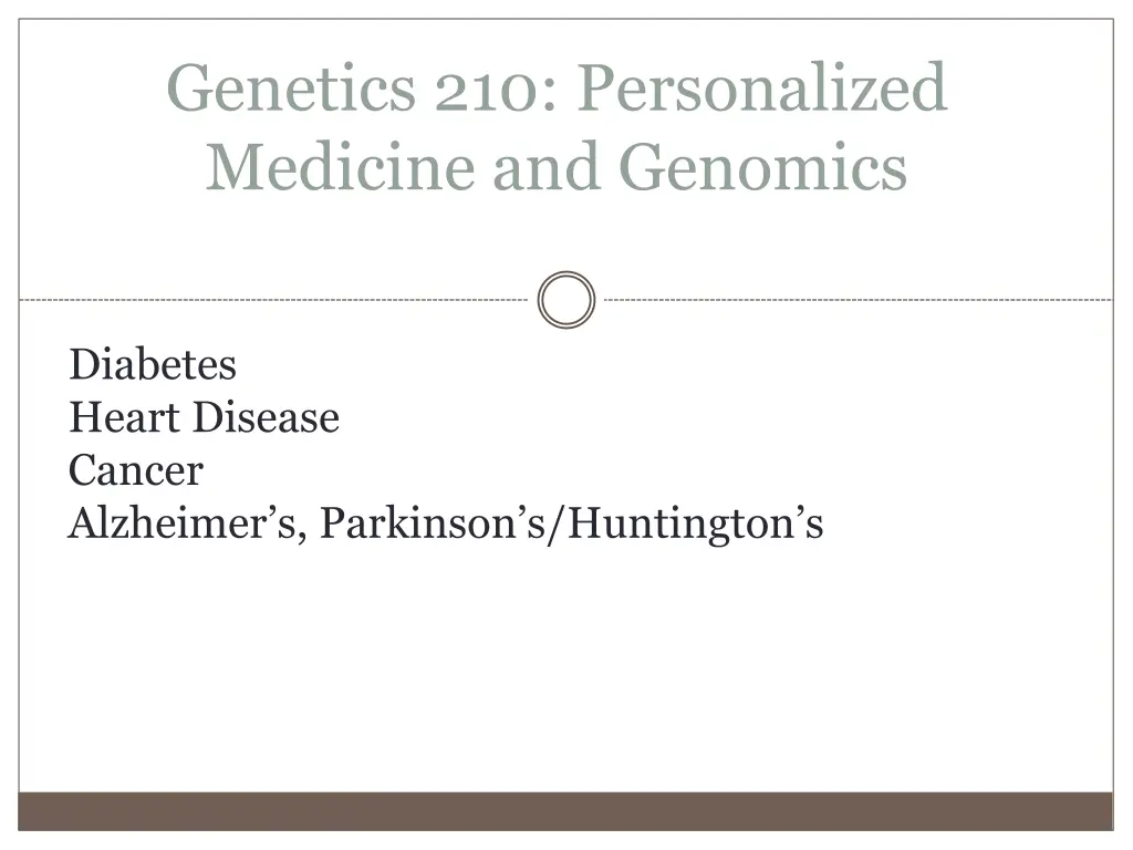 genetics 210 personalized medicine and genomics 1