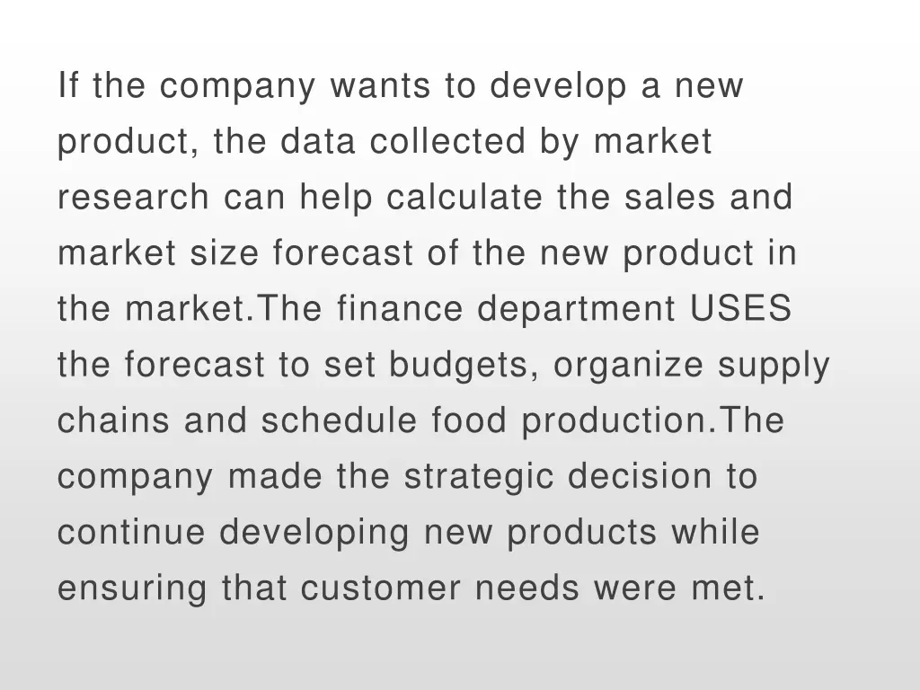 if the company wants to develop a new product