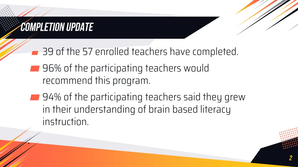 39 of the 57 enrolled teachers have completed