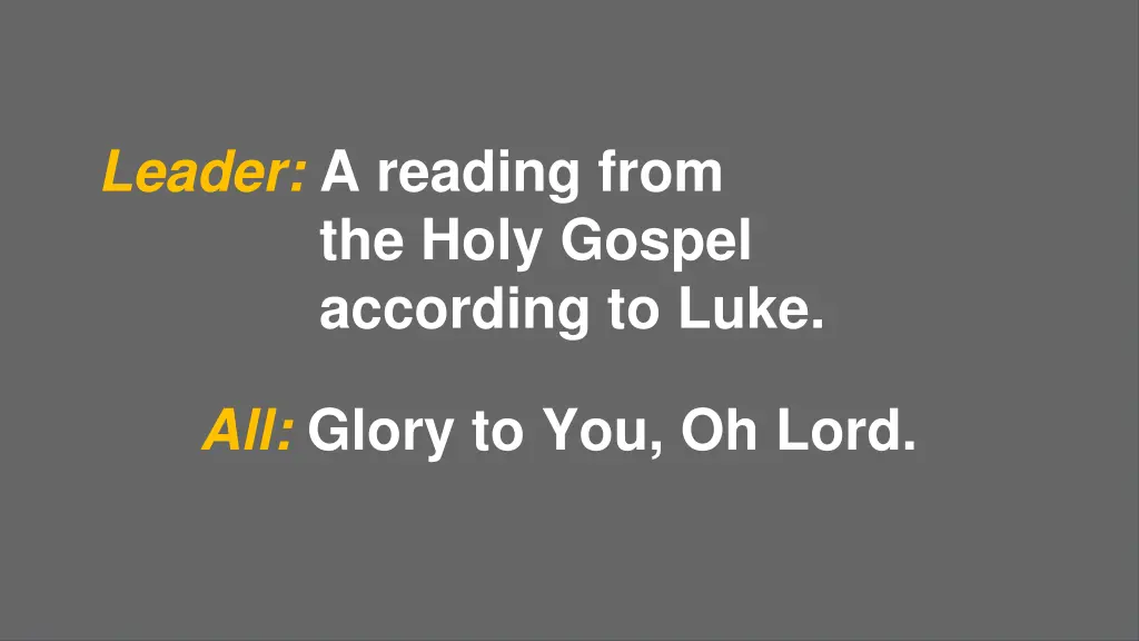 leader a reading from the holy gospel according