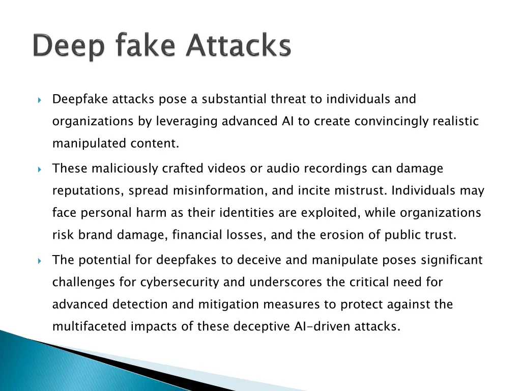 deepfake attacks pose a substantial threat