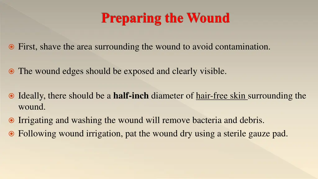preparing the wound