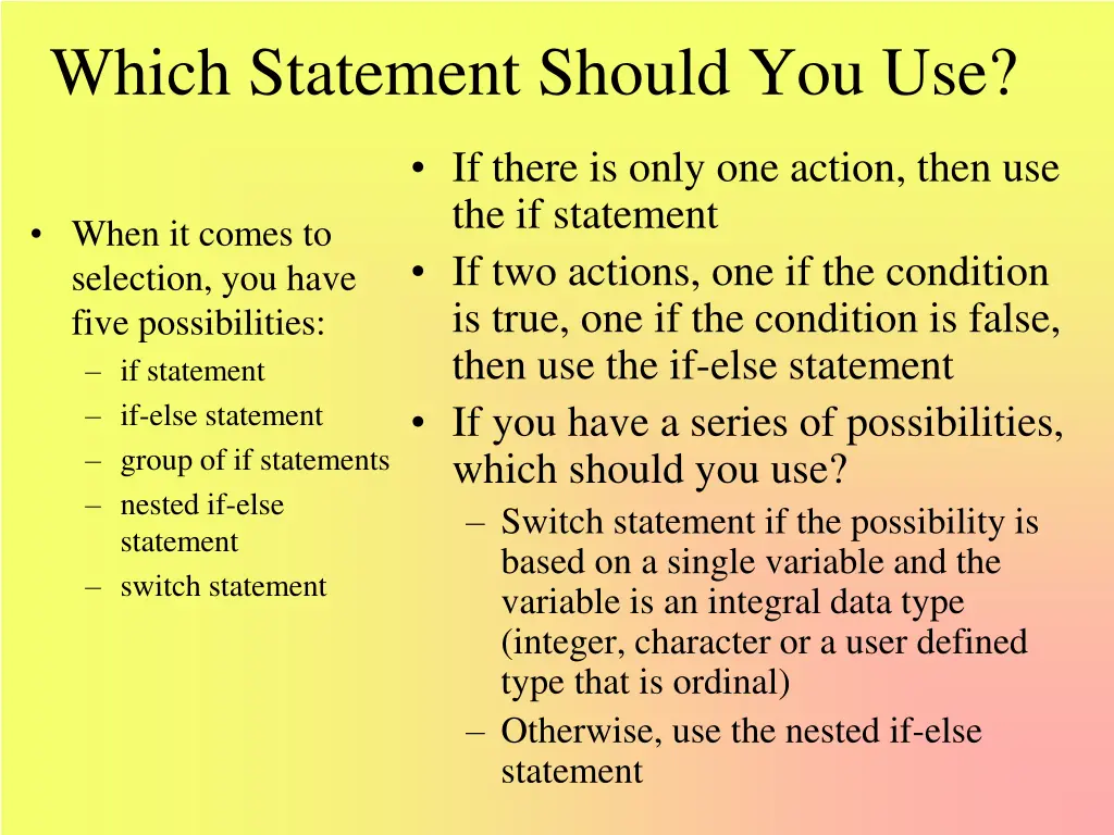 which statement should you use