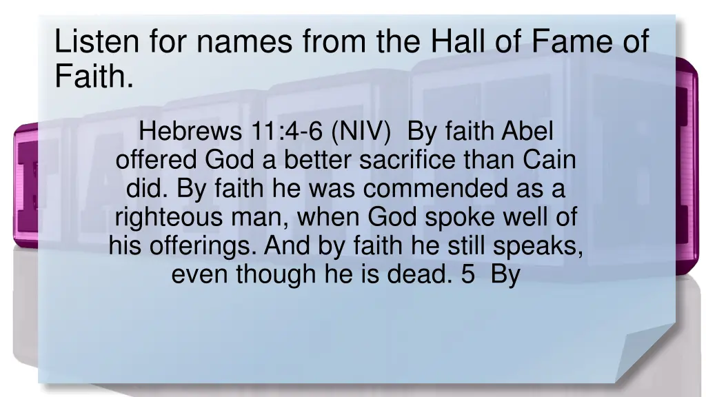 listen for names from the hall of fame of faith