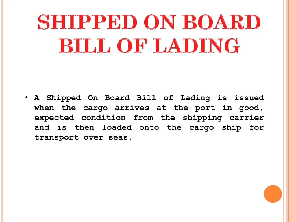 a shipped on board bill of lading is issued when