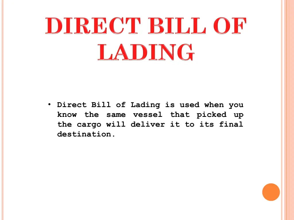 direct bill of lading is used when you know