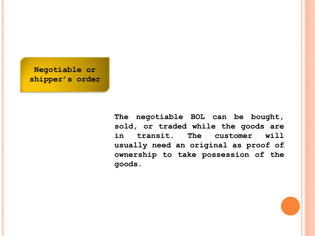 the negotiable bol can be bought sold or traded