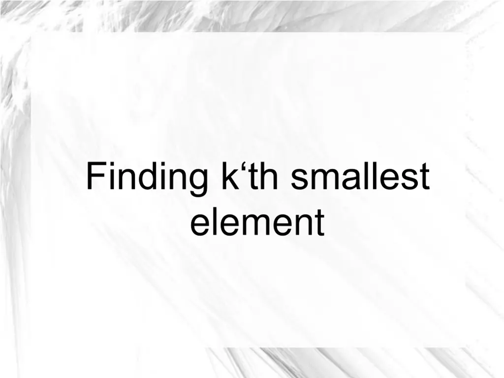 finding k th smallest element