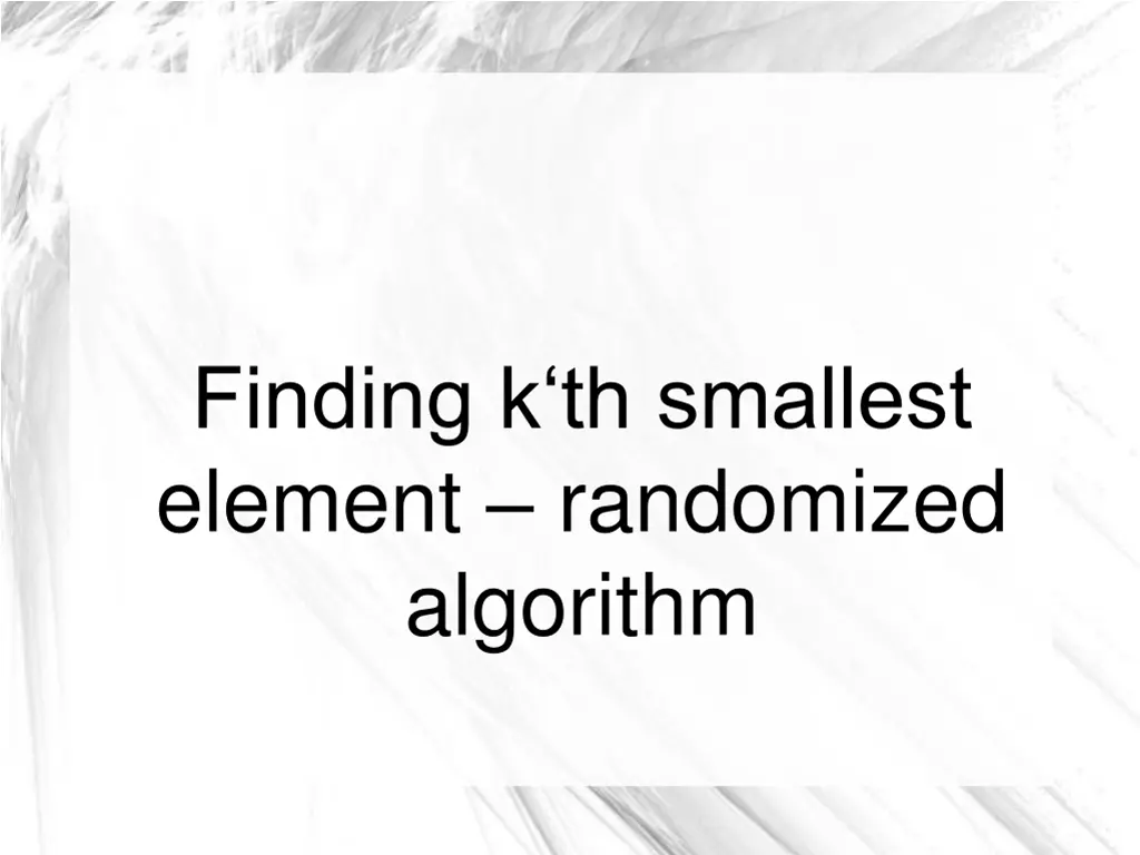 finding k th smallest element randomized algorithm
