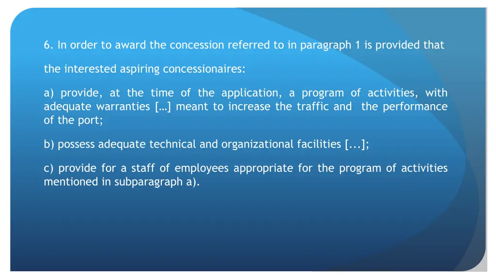 6 in order to award the concession referred