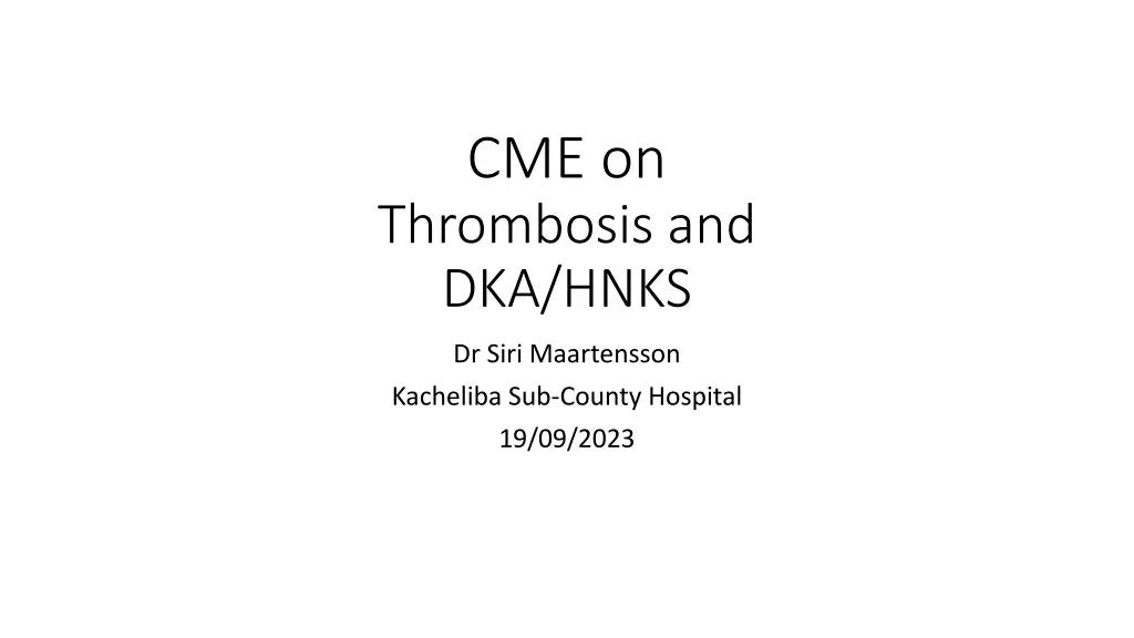 cme on thrombosis and dka hnks