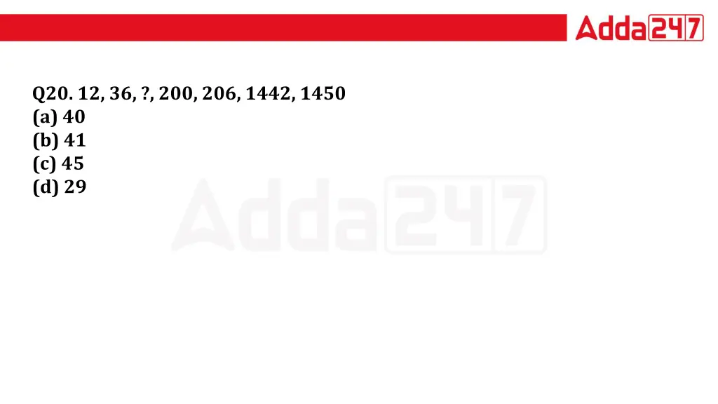 q20 12 36 200 206 1442 1450 a 40 b 41 c 45 d 29