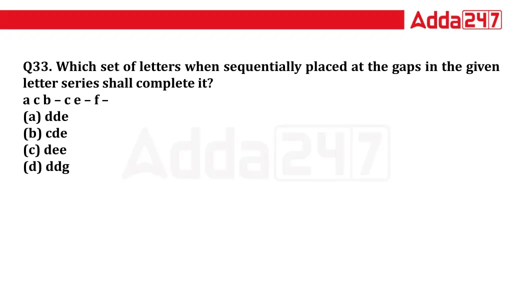 q33 which set of letters when sequentially placed