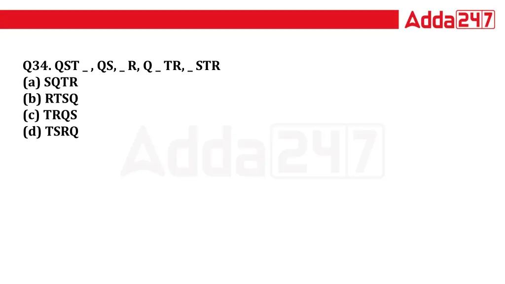 q34 qst qs r q tr str a sqtr b rtsq c trqs d tsrq