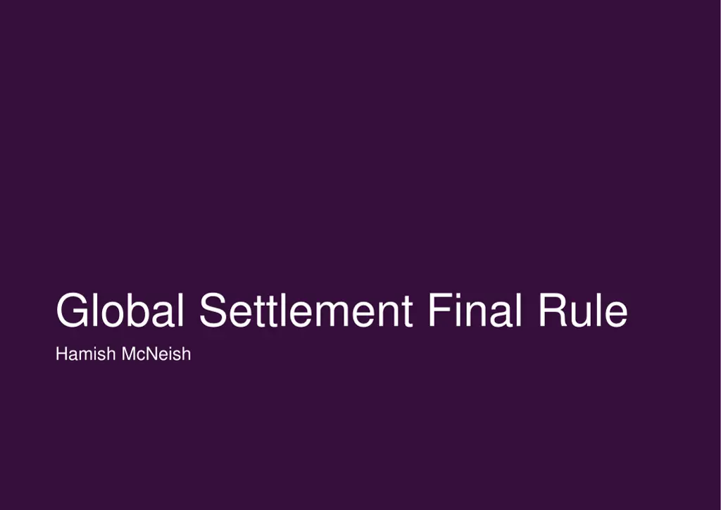 global settlement final rule hamish mcneish