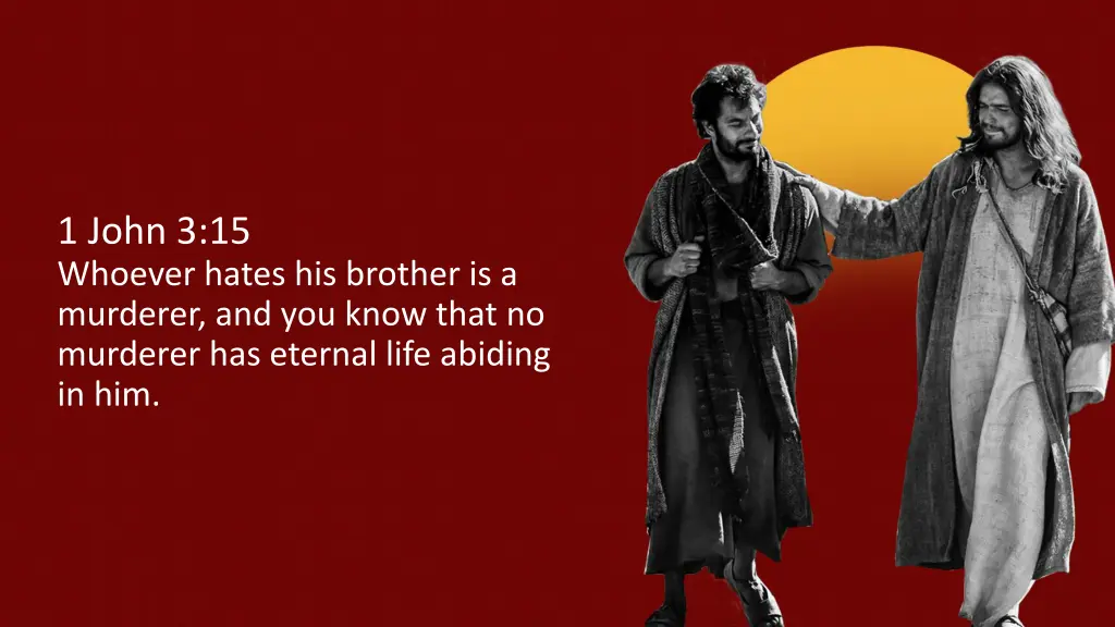 1 john 3 15 whoever hates his brother