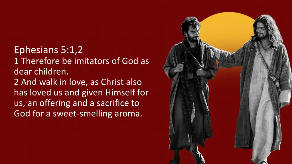 ephesians 5 1 2 1 therefore be imitators 1