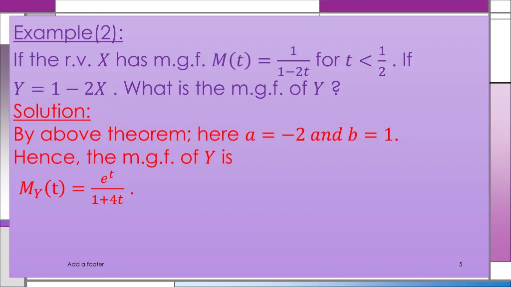 example 2 if the r v has m g f 1 2 what