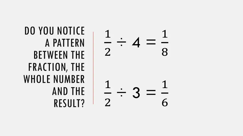 do you notice a pattern between the fraction
