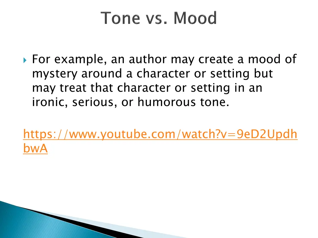for example an author may create a mood