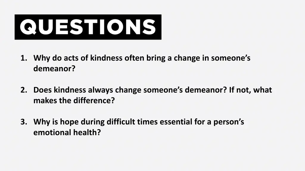 1 why do acts of kindness often bring a change