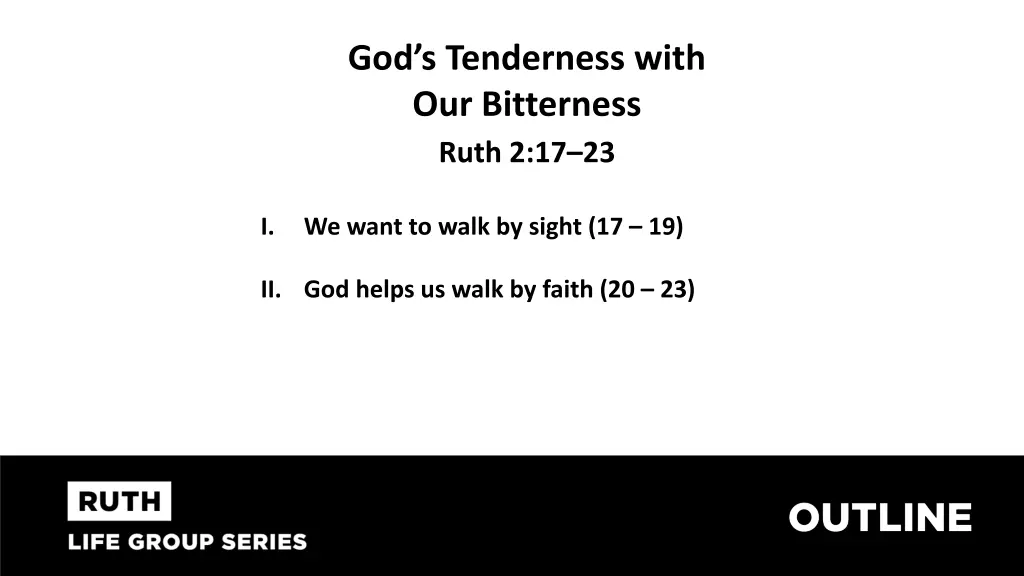 god s tenderness with our bitterness ruth 2 17 23