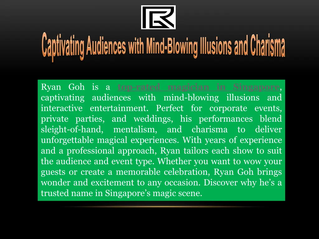 ryan goh is a top rated magician in singapore