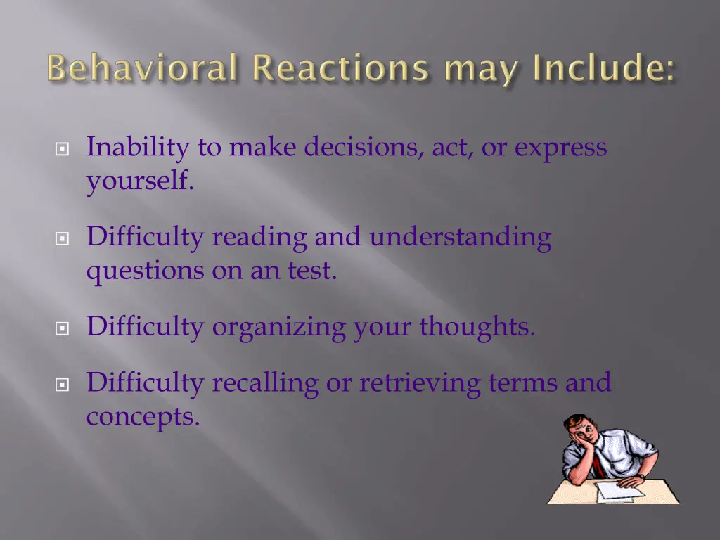 inability to make decisions act or express