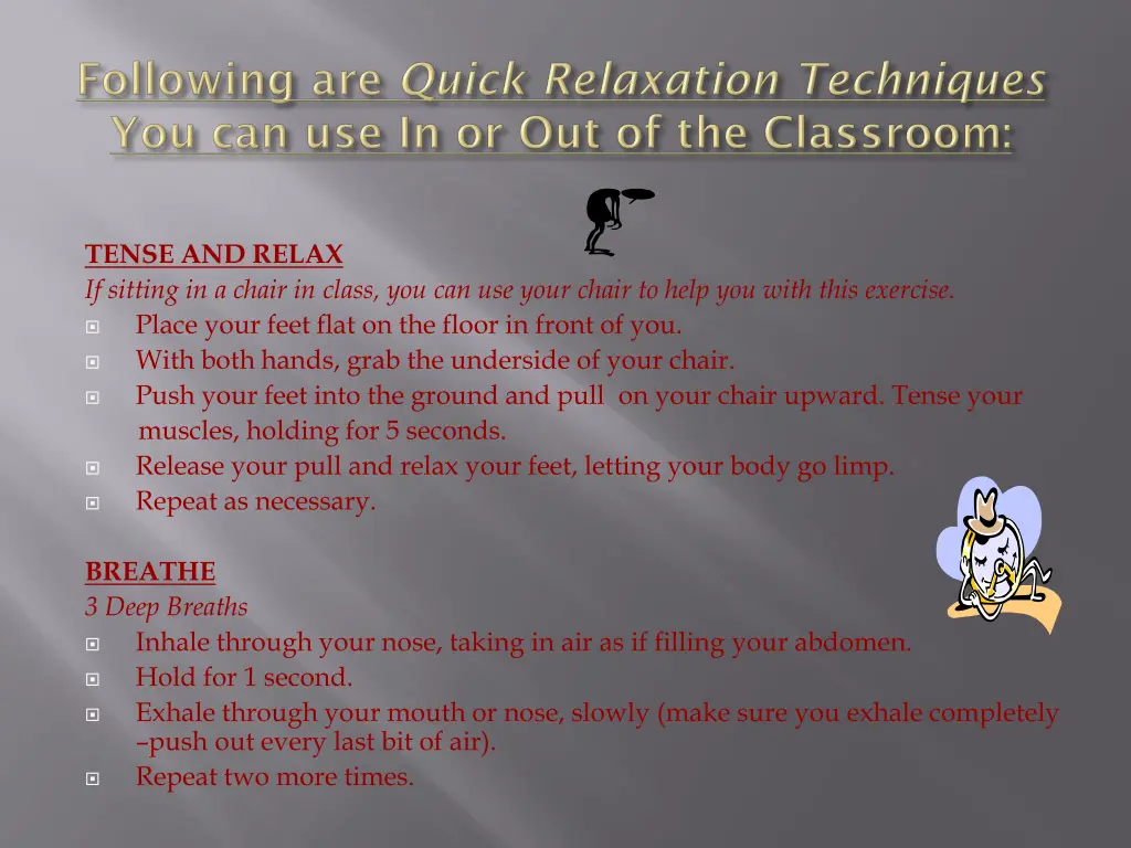 tense and relax if sitting in a chair in class