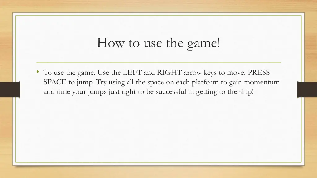 how to use the game